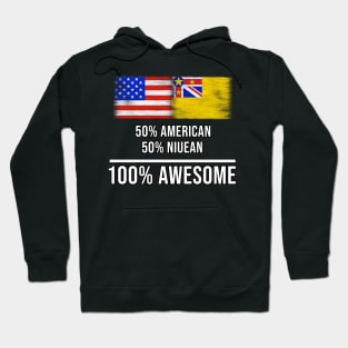 50% American 50% Niuean 100% Awesome - Gift for Niuean Heritage From Niue Hoodie